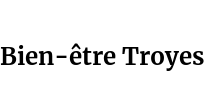 Bien-être Troyes